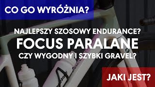 NOWY FOCUS PARALANE | Najlepszy szosowy endurance? Czy wygodny i szybki gravel? Nowy hit na rynku!