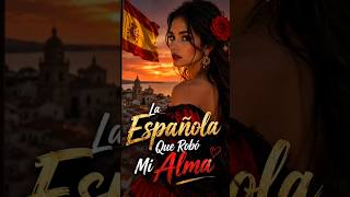 La Española Que Robó Mi Alma. #amor #poemas #poesia #amorespañol #española #romantico #amorprofundo