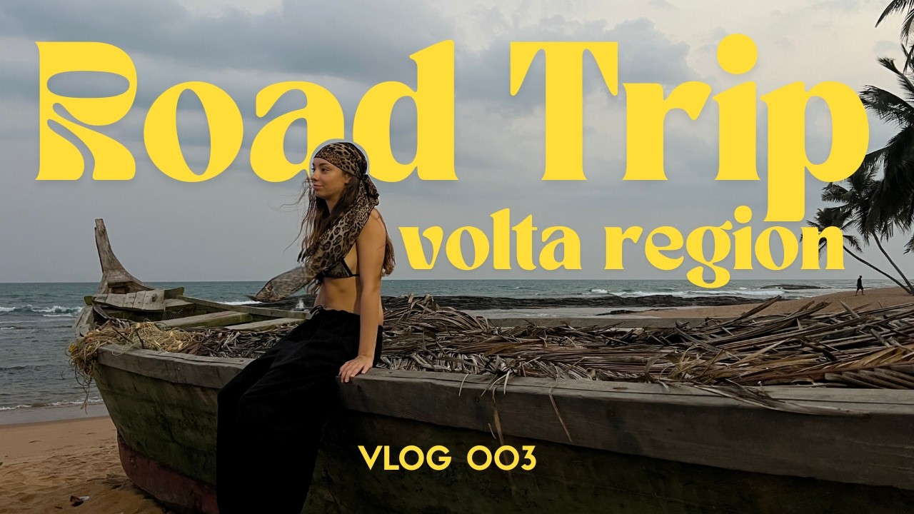 road trip - volta region/ accra/ cape coast -Ghana vlog 003