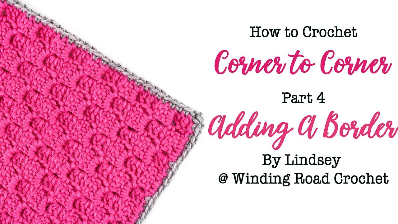 Adding a Border to Corner to Corner Crochet