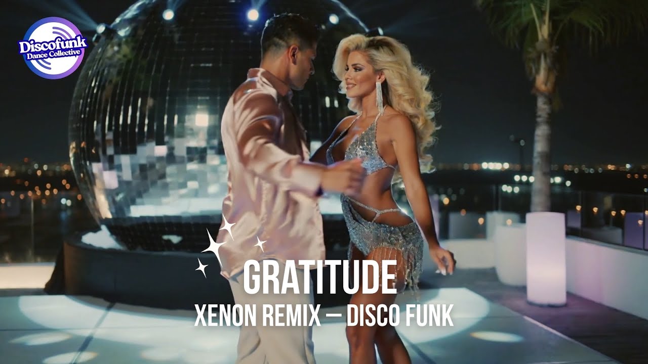 Disco Funk Dance Music – Gratitude (Xenon Remix)