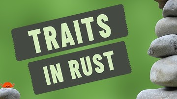 Traits - Rust Programming Videos For Beginners - Lesson 17