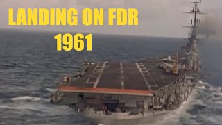 LANDING ON USS FRANKLIN D. ROOSEVELT - Florida, 1961