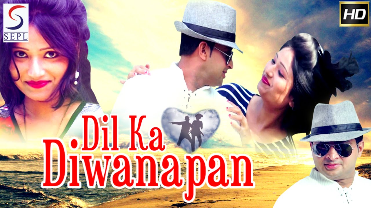 Dil Ka Deewanapan – दिल का दीवानापन – Superhit Romantic Melodious Latest Hindi Song HD (2016)