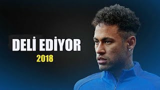 Neymar Jr - Deli Ediyor 2018 Hd