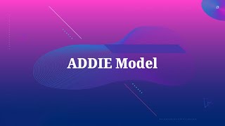 Period26 ADDIE Model