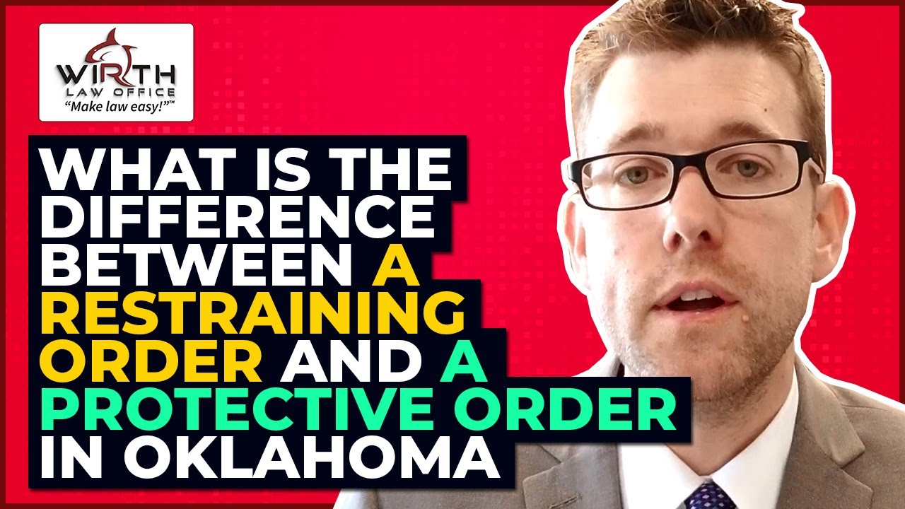Restraining Order Vs A Protective Order In Oklahoma.