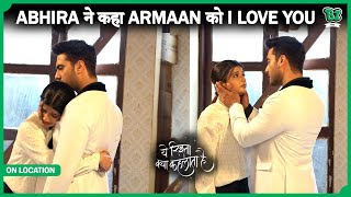 Abhira ने किया प्यार का इजहार, Armaan को कहा I Love You| Yeh Rishta Kya Kehlata Hai| On Location