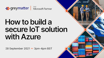 How to build a secure IoT solution with Azure