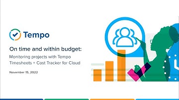 Webinar: On time and within budget: Monitoring projects with Tempo Timesheets + Cost Tracker