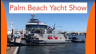 A walk through and highlights of the 2022 Palm Beach International Boat Show.