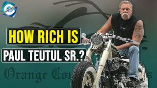 What is Paul Teutul Sr. Net Worth in 2021? American Choppers