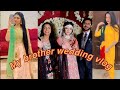 My brother wedding  mahrosh umrani  vlog 5