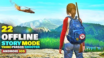 Top 22 Crazy Offline Story Mode TPS Games for Android & iOS in 2024 That Will Blow Your Mind!
