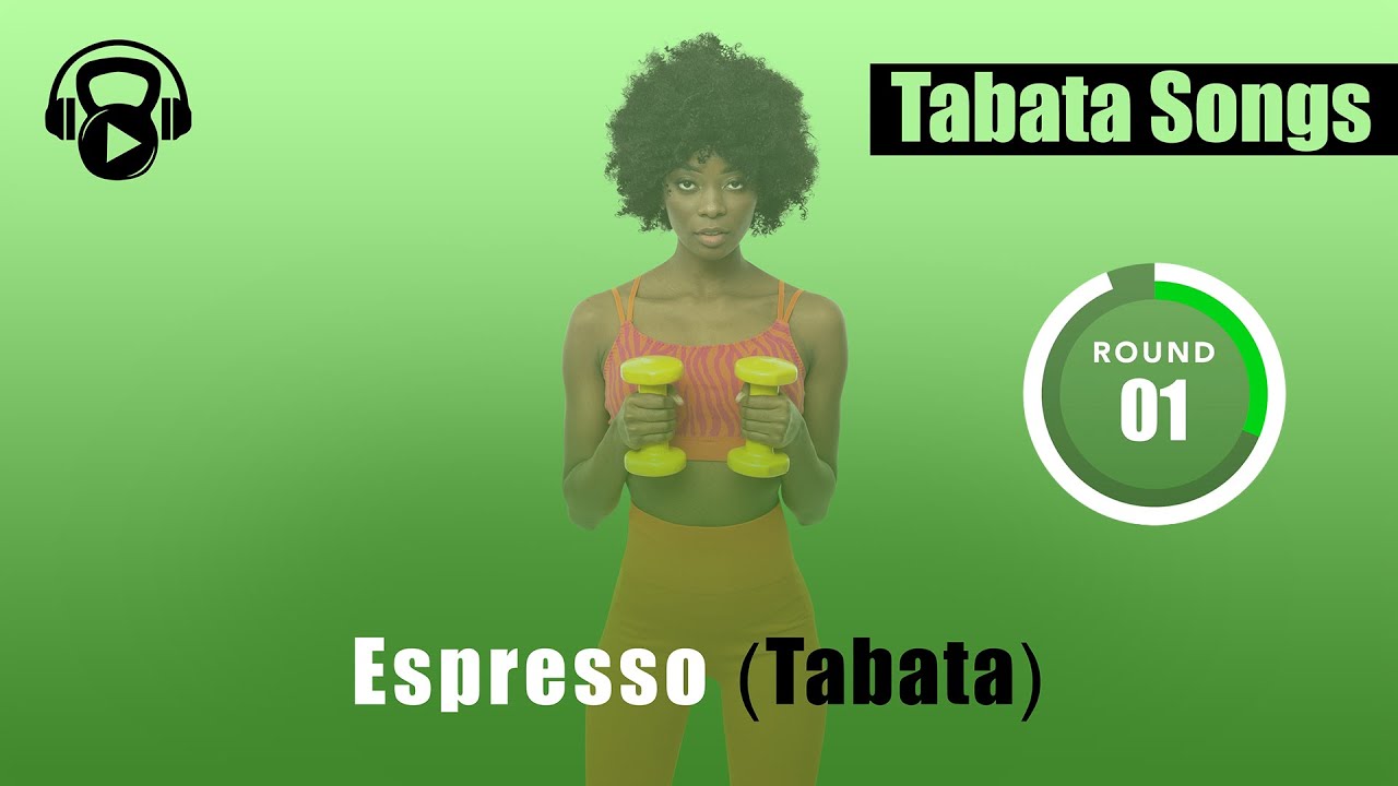 Tabata Songs - "Espresso (TABATA)" w/ Tabata Timer