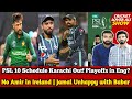 No amir in ireland  psl 10 schedule karachi out rwp in playoffs in eng jamal unhappy with babar