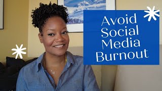 Avoiding Social Media Burnout in Your Business