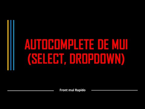 01 AUTOCOMPLETE DROPDOWN, SELECT DE MATERIAL UI TEXTFIELD CON MENU SELECT OPCIONES MENU TEXTFIELD