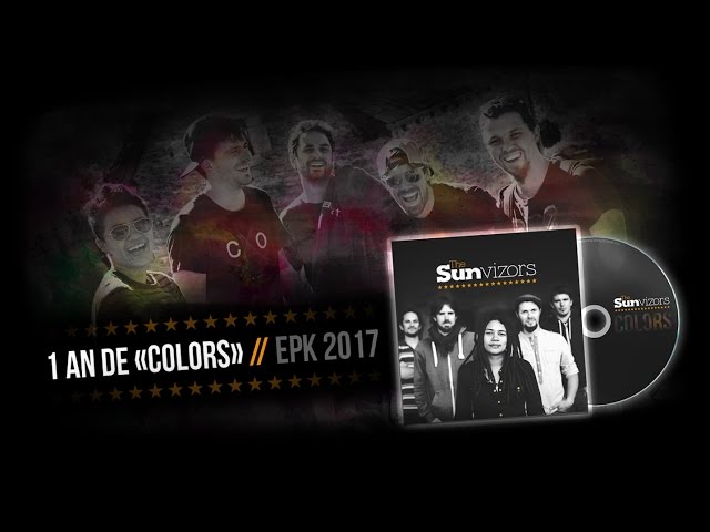 ★ 1 AN DE "COLORS" // EPK 2017 ★