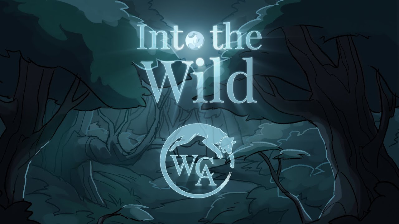 Into the wild the MOVIE(all sss warrior cats eps) 