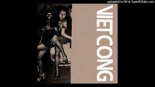 Video thumbnail of "Viet Cong - Dark Entries"