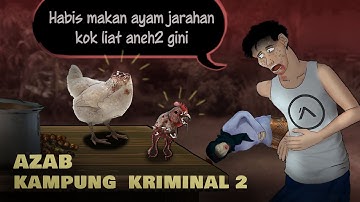 AZAB KAMPUNG KRIMINAL 2 – Habis njarah, Syukuran ayam zombie #HORORMISTERI | Kartun Hantu