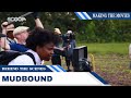 Behind The Scenes: Mudbound | Making the Movies