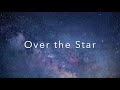 【ドラゴンボール改 挿入歌】Over the Star - MARIKA