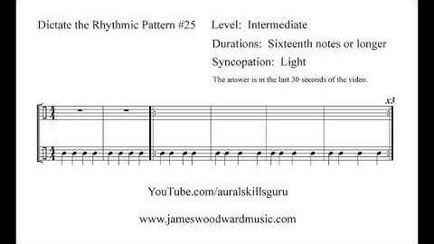 Dictate the Rhythmic Pattern #25:  Intermediate (with sixteenths)