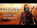 The Truth About Why There are No Robots in Dune