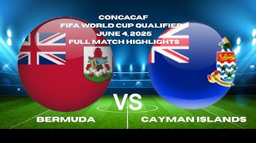 Bermuda vs Cayman (5 - 0) EXTENDED HIGHLIGHTS FIFA Concacaf World Cup Qualifiers  Road to 2026