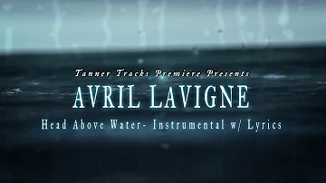 Avril Lavigne - Head Above Water - Instrumental Track with Lyrics