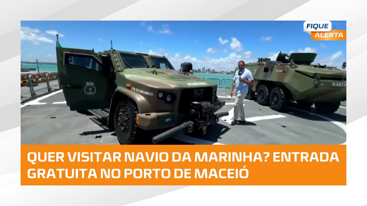 Navios da Marinha do Brasil abrem para visitação gratuita no Porto de Maceió