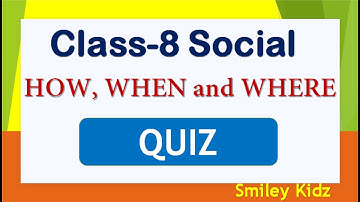 How, When and Where quiz | Class 8 social History Chapter 1 | MCQ |