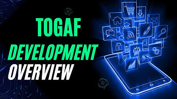 Togaf Development Overview