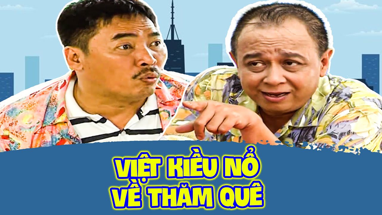 VIỆT KIỀU NỔ VỀ THĂM QUÊ | Hài 2025 | Tiểu Bảo Quốc | HÀI VIỆT NAM HAY NHẤT 2025 | HÀI VUI CÙNG THVL