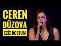 Ceren Düzova - Eziz Dostum | O Ses Türkiye Yarı Final