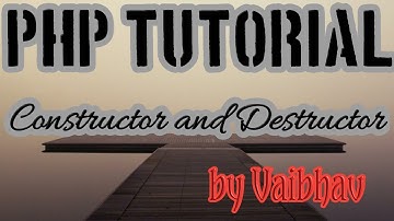 "LIVE" Constructor & Destructor Program in Php [Hindi] | Php Tutorial #24