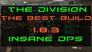 The Division 1.8.3 | Insane DPS Damage Build | Best Build