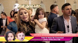 Video thumbnail of "CRISTI NUCA - AM CEI MAI FRUMOSI COPII 2017  (BOTEZ MAXIMUS & EDAN)(NAS RAZVAN STANCIU)"