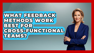 What Feedback Methods Work Best for Cross-Functional Teams? | Modern Manager Toolbox News