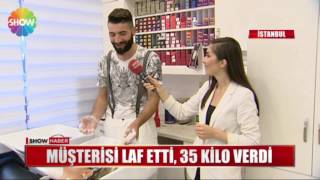 Müşterisi laf etti, 35 kilo verdi