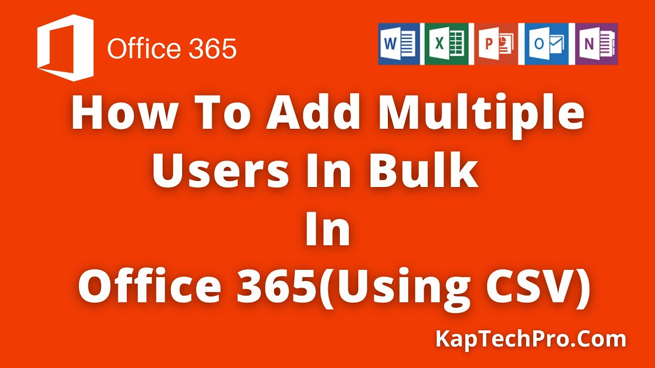 Add Multiple Users In Office 365 YouTube Add Multiple Users In Office 365 YouTube