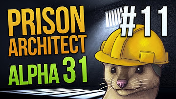 LEGENDARY - Prison Architect Alpha 31 - Part 11 ★ Let
