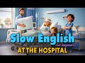 A Sudden Trip to the Hospital | Easy English Listening Practice Story (A2 Level)