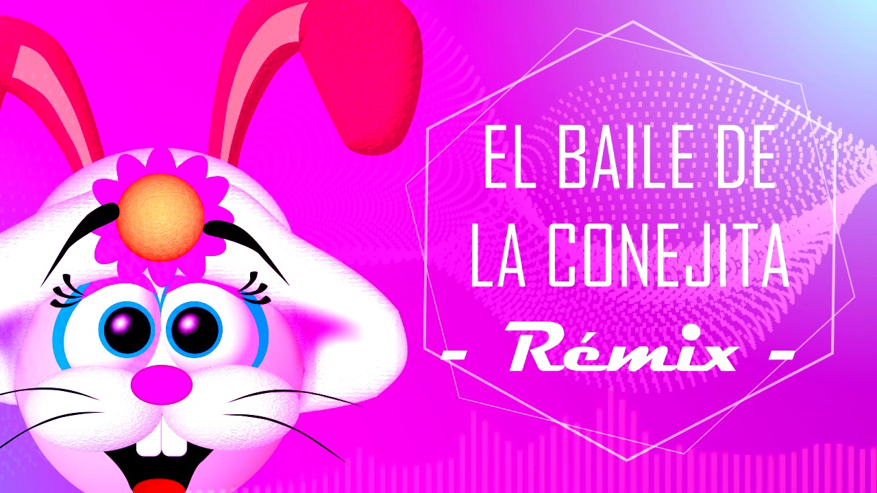 EL BAILE DE LA CONEJITA (Rémix Oficial) la Conejita Chocolate