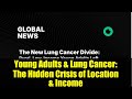 Young Adults & Lung Cancer: The Hidden Crisis of Location & Income