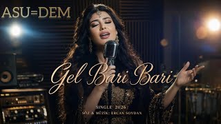 Asudem.... Gel Bari̇ Bari̇ 2026 Yeni̇ Si̇ngle... Söz Müzik.. Ercan Soydan