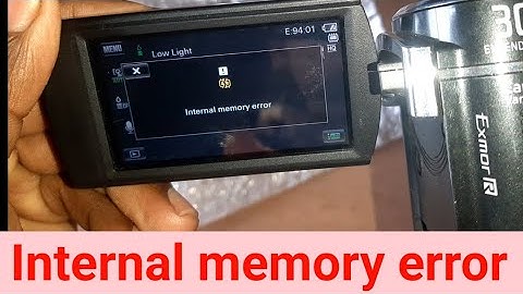 Internal memory error / memory management error/ Sony Handycam memory error/ Sony Camera memory