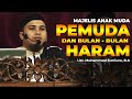 Pemuda &amp; Bulan - Bulan Haram - Ustadz. Muhammad Sutrisno, B.A